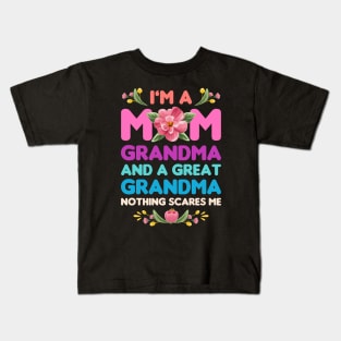 Mothers Day, Im A Mom Grandma And A Great Grandma Nothing Scares Me Kids T-Shirt